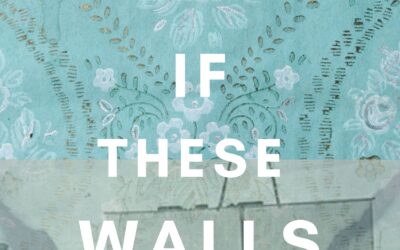 If These Walls…